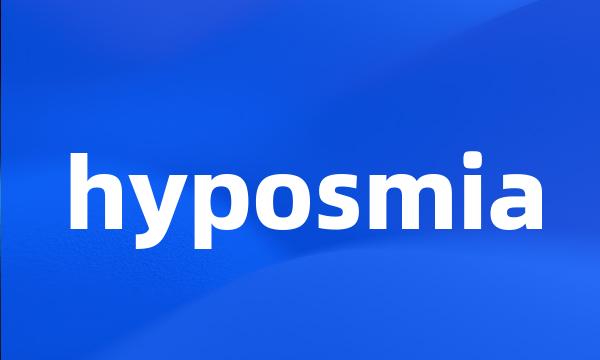 hyposmia