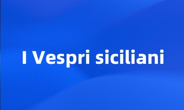 I Vespri siciliani