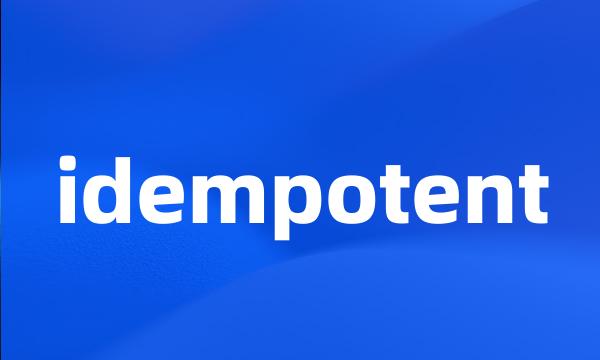 idempotent