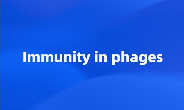 Immunity in phages