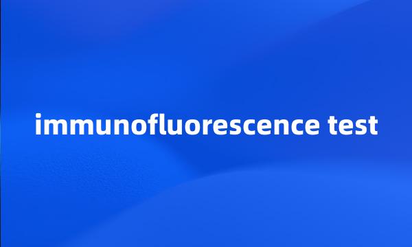 immunofluorescence test