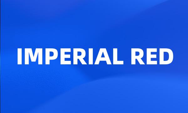 IMPERIAL RED