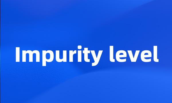 Impurity level