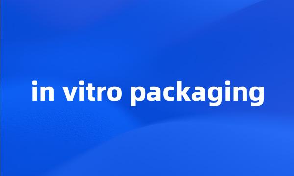 in vitro packaging