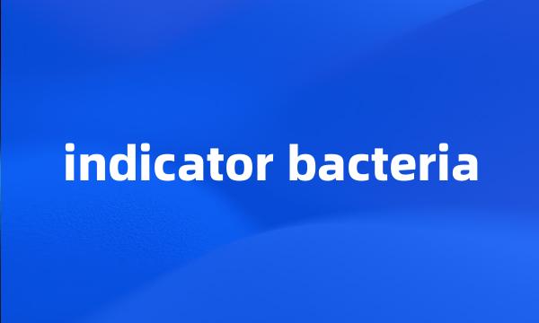 indicator bacteria