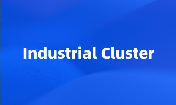 Industrial Cluster