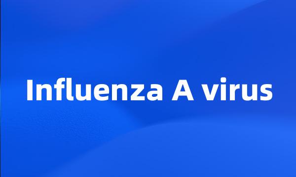 Influenza A virus