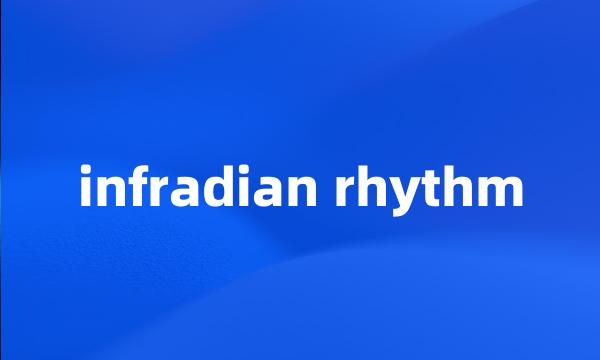 infradian rhythm