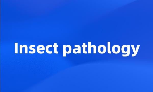 Insect pathology