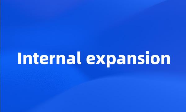 Internal expansion