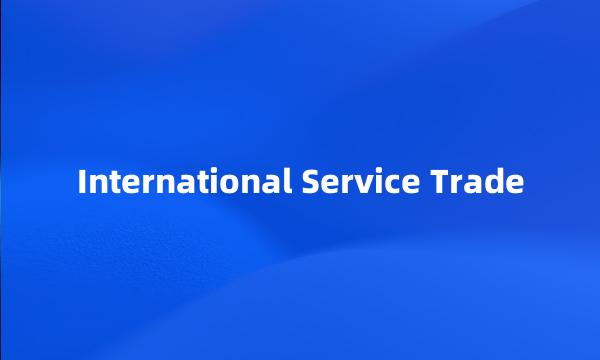 International Service Trade