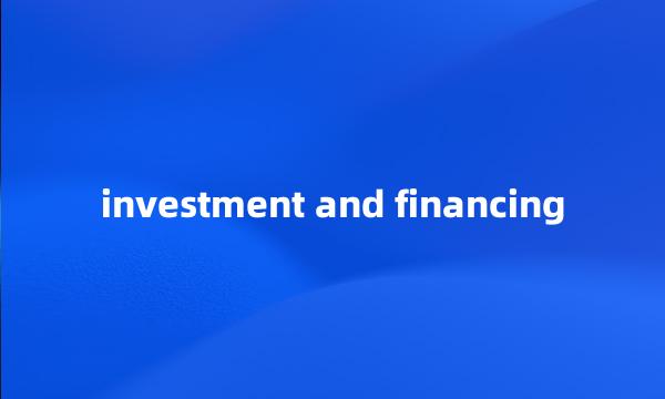 investment and financing