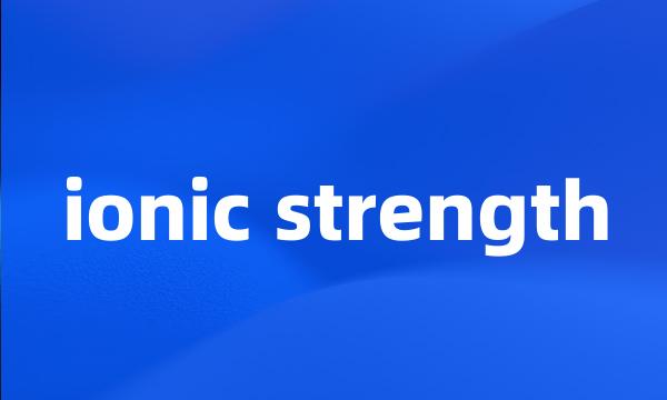 ionic strength