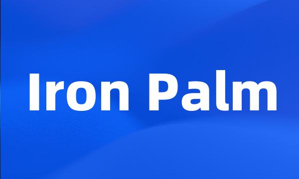 Iron Palm