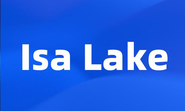 Isa Lake