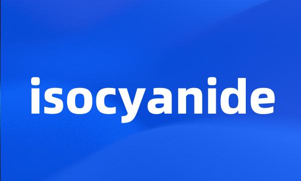 isocyanide