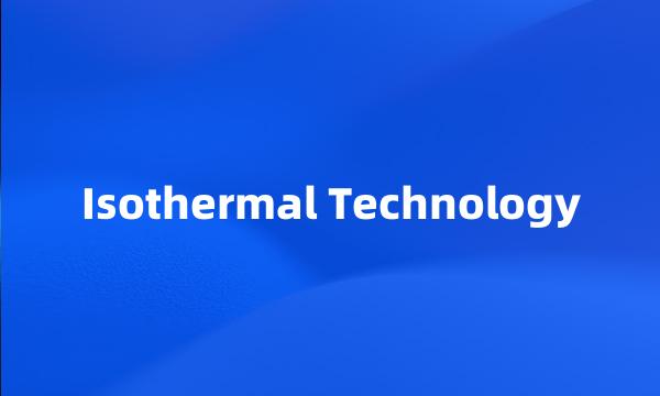 Isothermal Technology