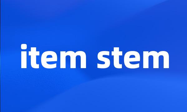 item stem