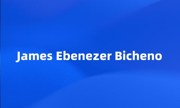 James Ebenezer Bicheno