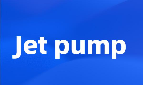 Jet pump