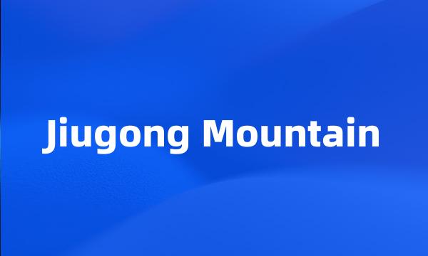 Jiugong Mountain