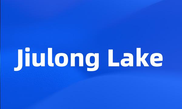 Jiulong Lake