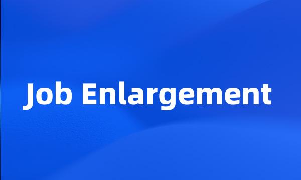 Job Enlargement