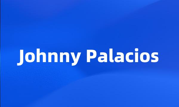 Johnny Palacios