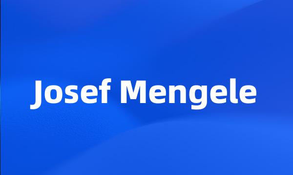 Josef Mengele