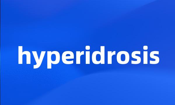 hyperidrosis