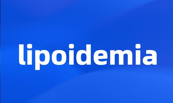 lipoidemia