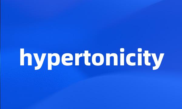 hypertonicity