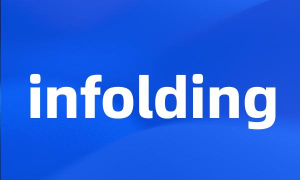 infolding