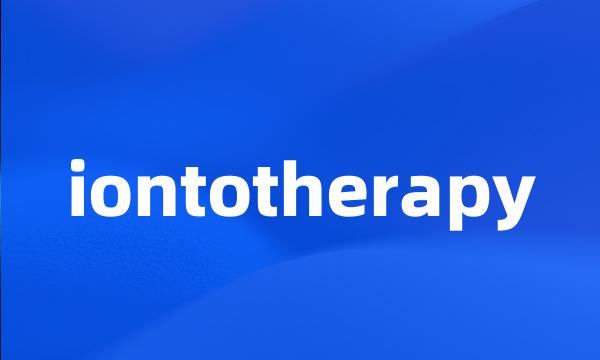 iontotherapy