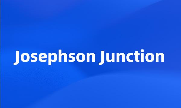 Josephson Junction