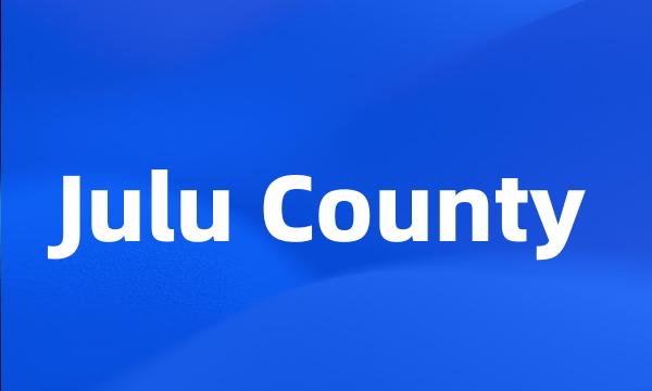 Julu County