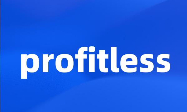 profitless