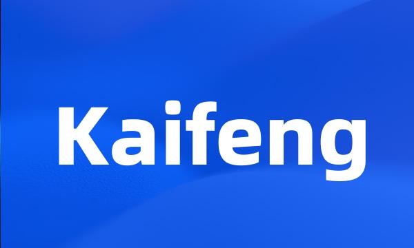 Kaifeng