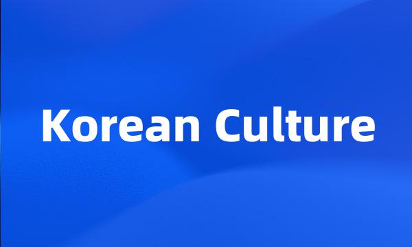 Korean Culture