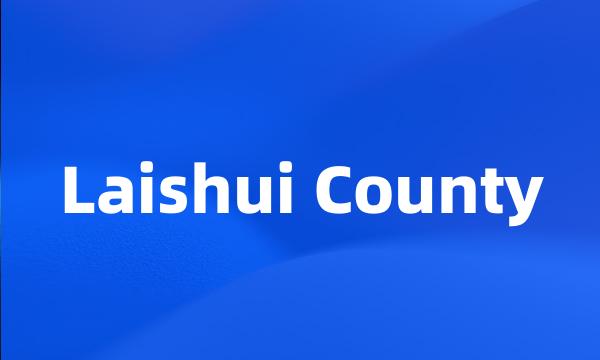 Laishui County