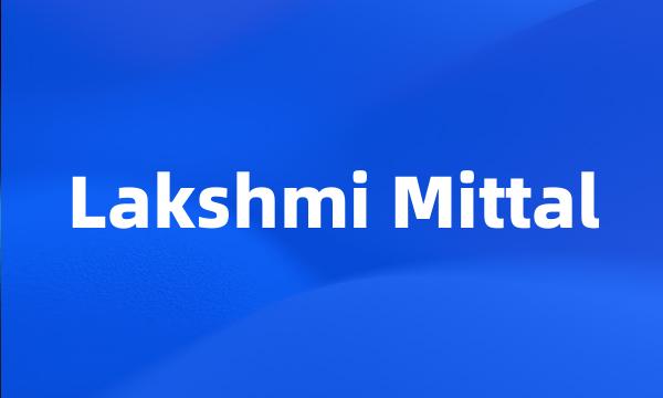 Lakshmi Mittal