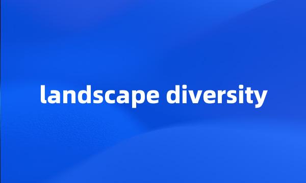 landscape diversity