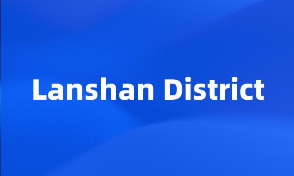 Lanshan District