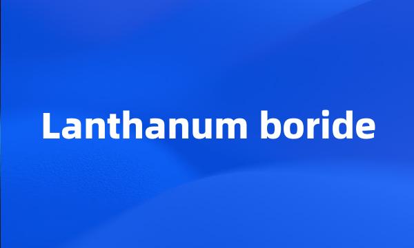 Lanthanum boride