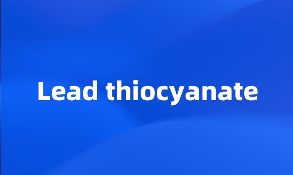 Lead thiocyanate