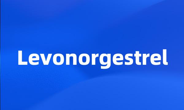 Levonorgestrel