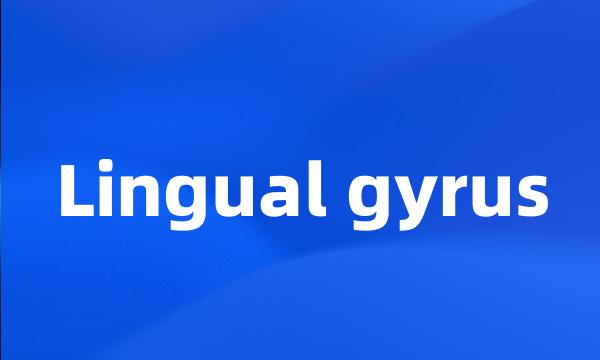 Lingual gyrus