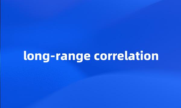 long-range correlation