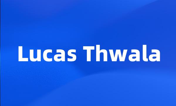 Lucas Thwala