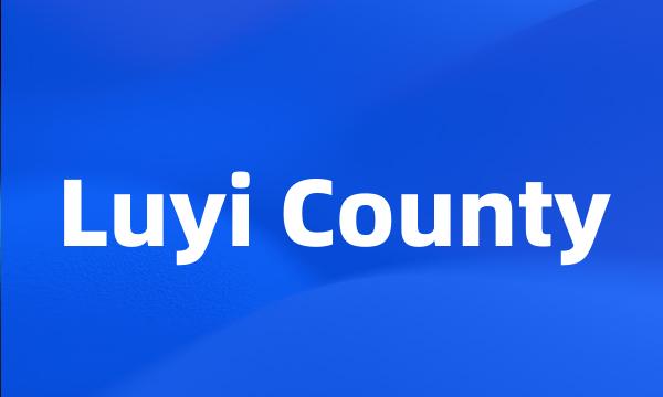 Luyi County